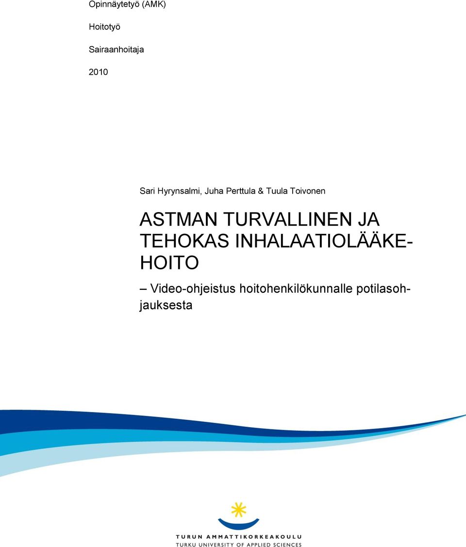 ASTMAN TURVALLINEN JA TEHOKAS INHALAATIOLÄÄKE-