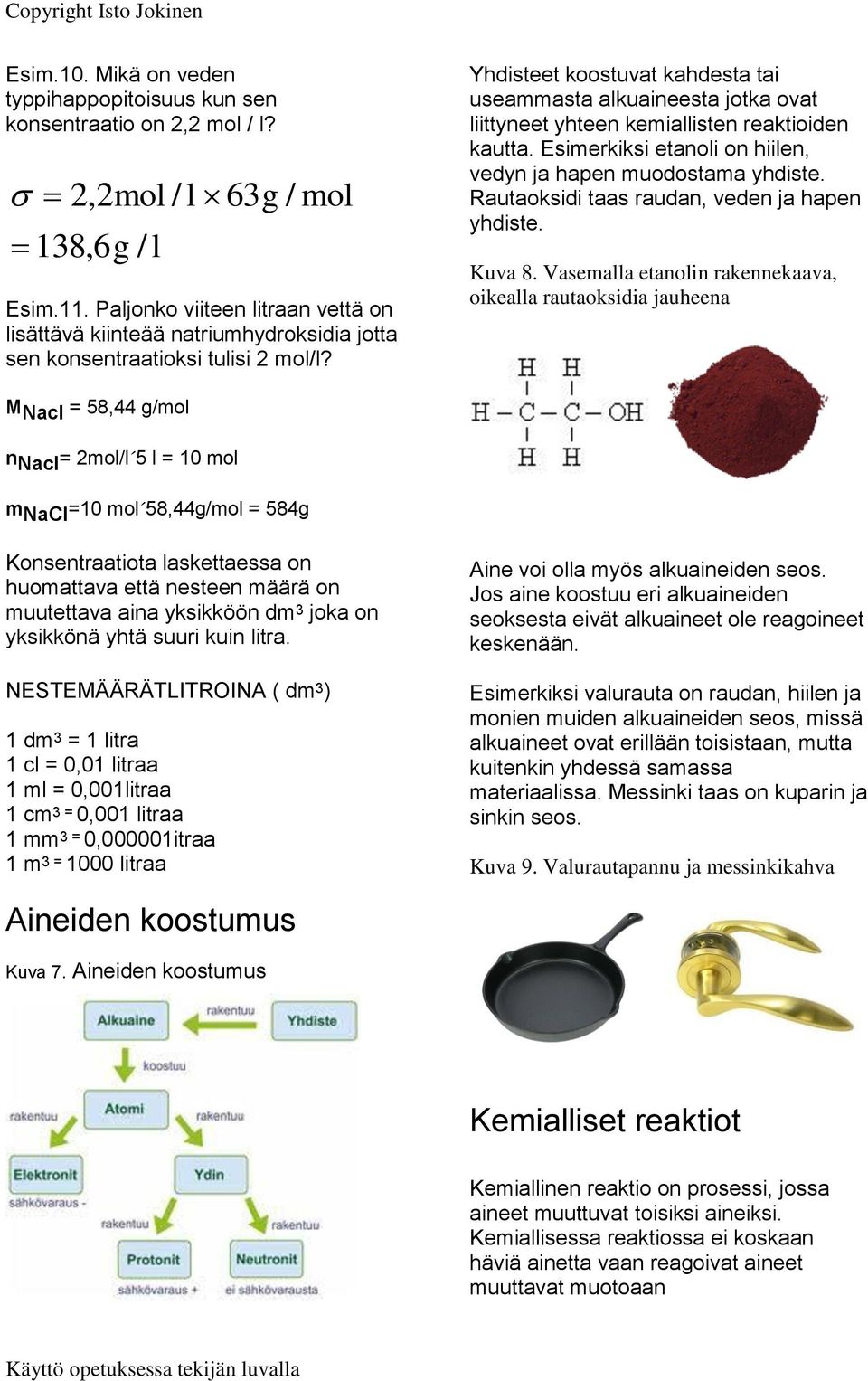 Yhdisteet koostuvat kahdesta tai useammasta alkuaineesta jotka ovat liittyneet yhteen kemiallisten reaktioiden kautta. Esimerkiksi etanoli on hiilen, vedyn ja hapen muodostama yhdiste.