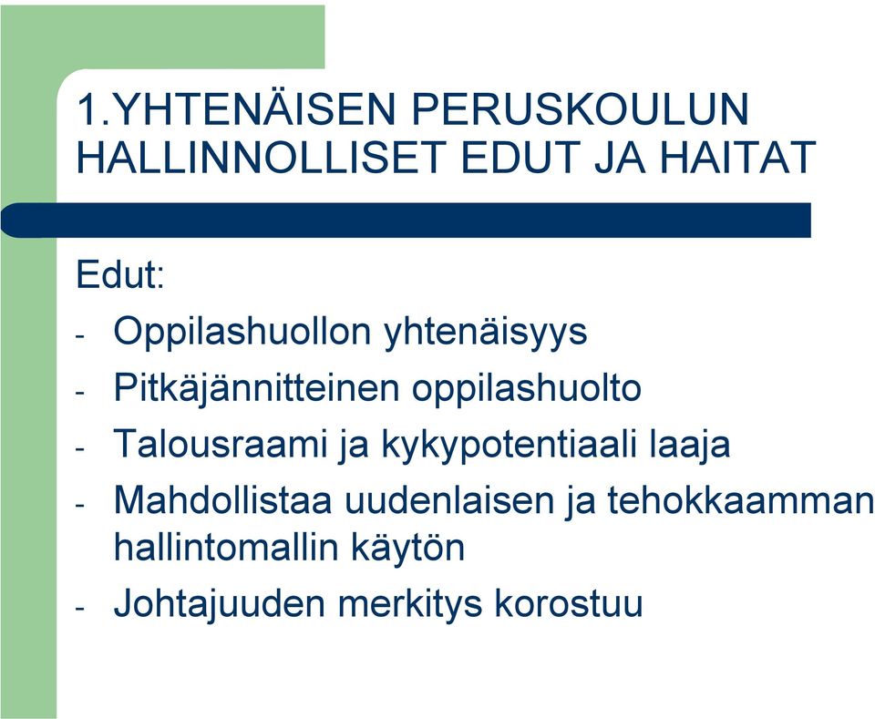 Talousraami ja kykypotentiaali laaja - Mahdollistaa uudenlaisen