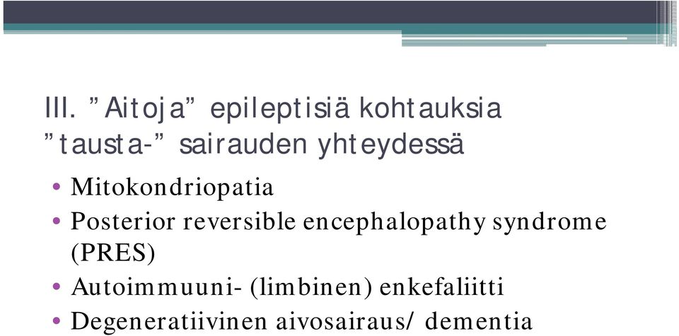 reversible encephalopathy syndrome (PRES)