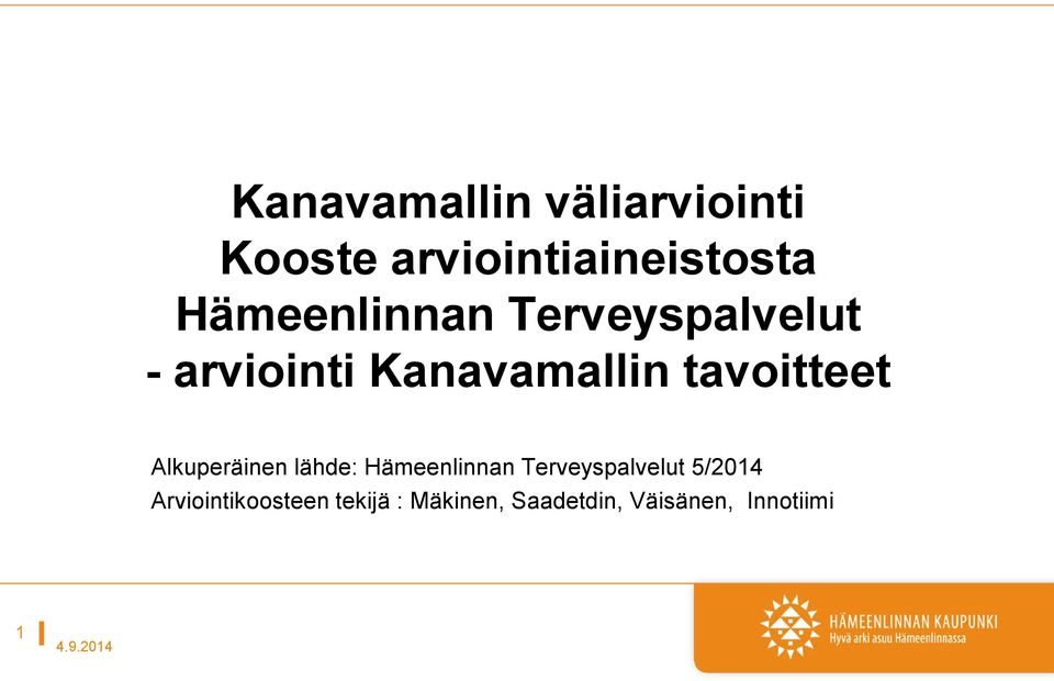 tavoitteet Alkuperäinen lähde: Hämeenlinnan Terveyspalvelut