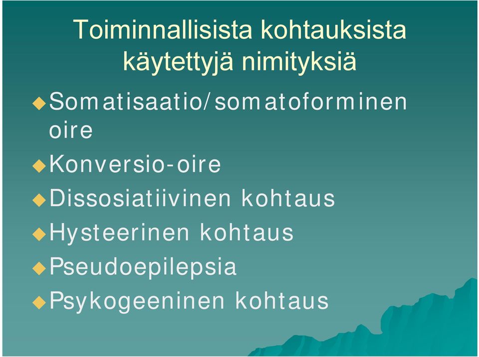 Konversio-oire Dissosiatiivinen kohtaus