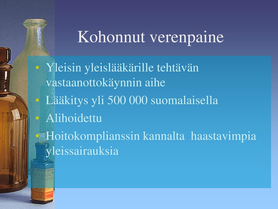 yli 500 000 suomalaisella Alihoidettu