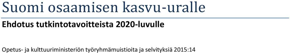 2020-luvulle Opetus- ja