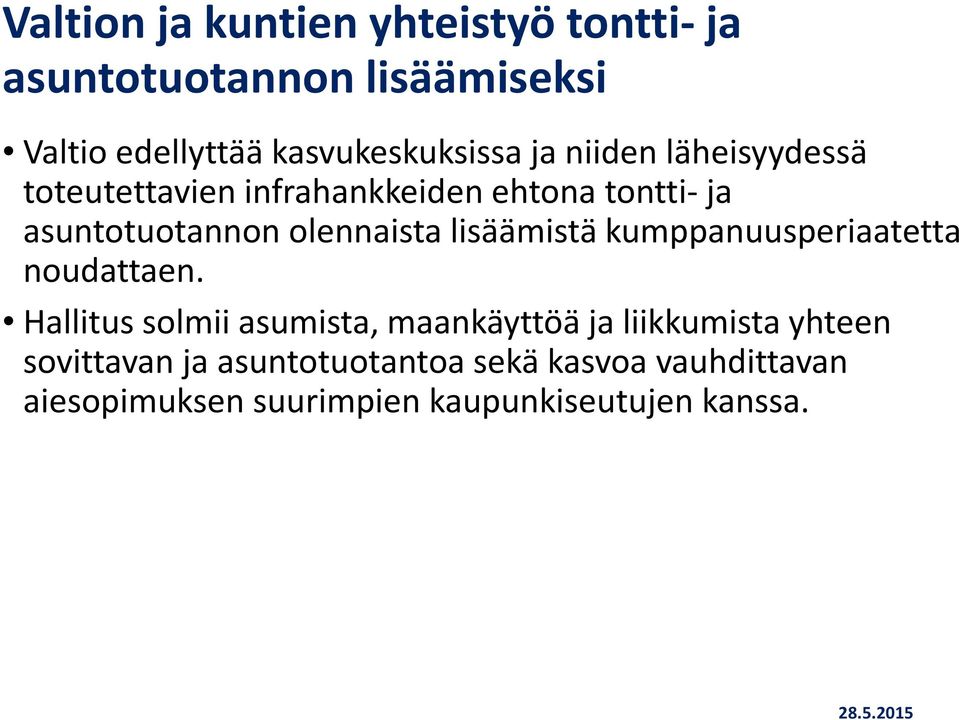 lisäämistä kumppanuusperiaatetta noudattaen.