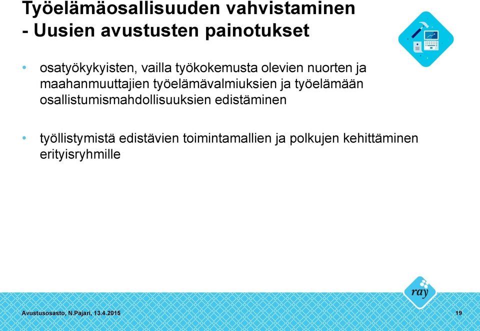 työelämään osallistumismahdollisuuksien edistäminen työllistymistä edistävien