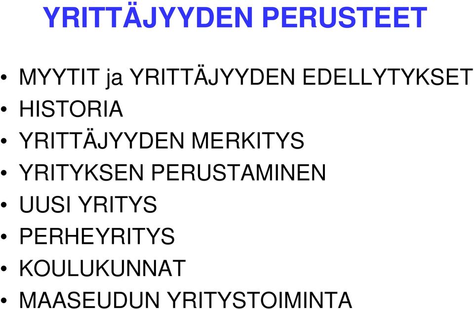 YRITTÄJYYDEN MERKITYS YRITYKSEN
