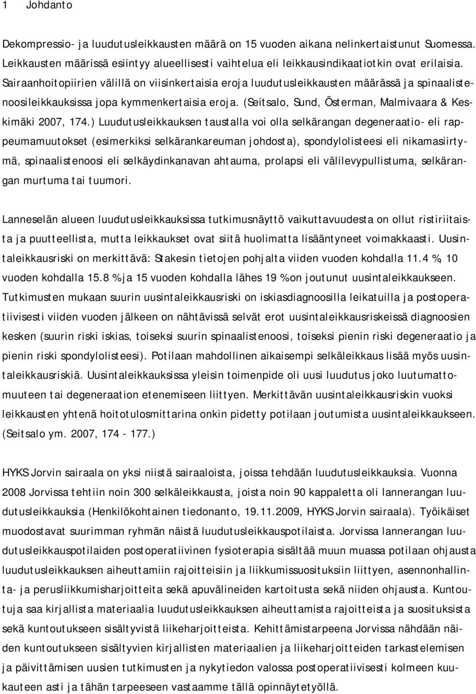 (Seitsalo, Sund, Österman, Malmivaara & Keskimäki 2007, 174.