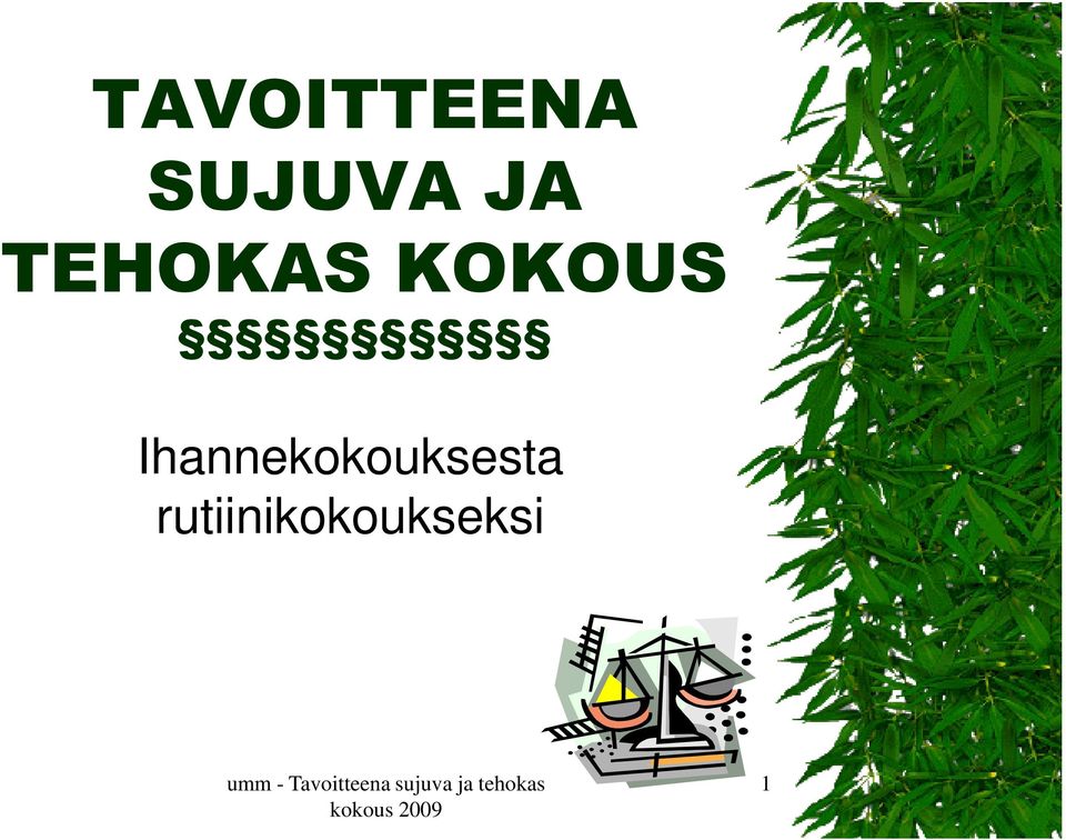 rutiinikokoukseksi umm -