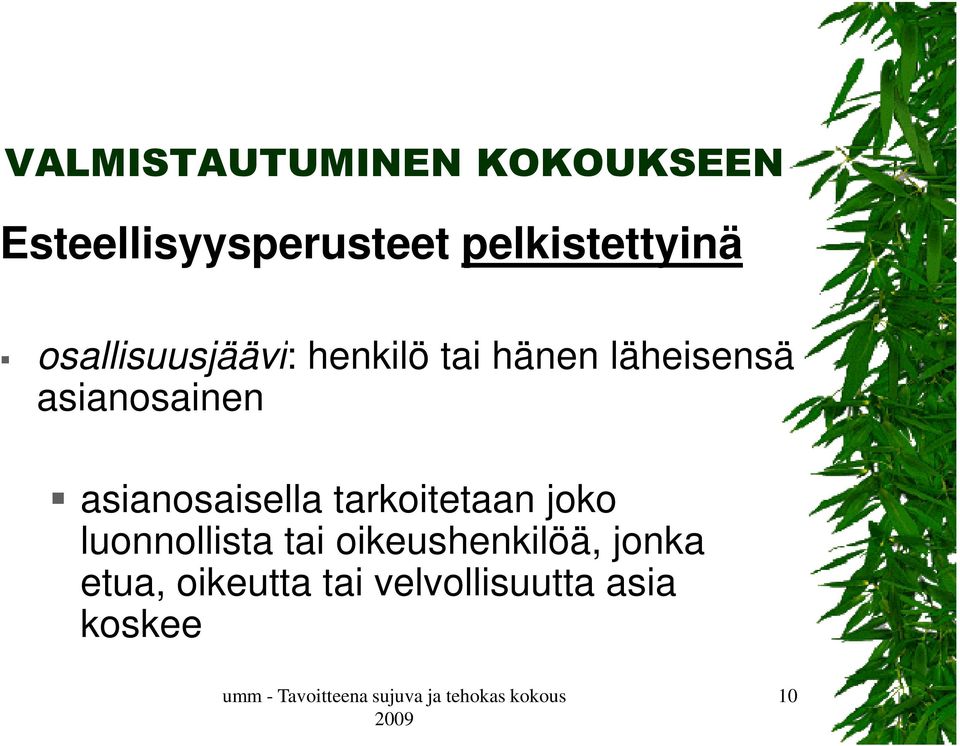 asianosainen asianosaisella tarkoitetaan joko luonnollista