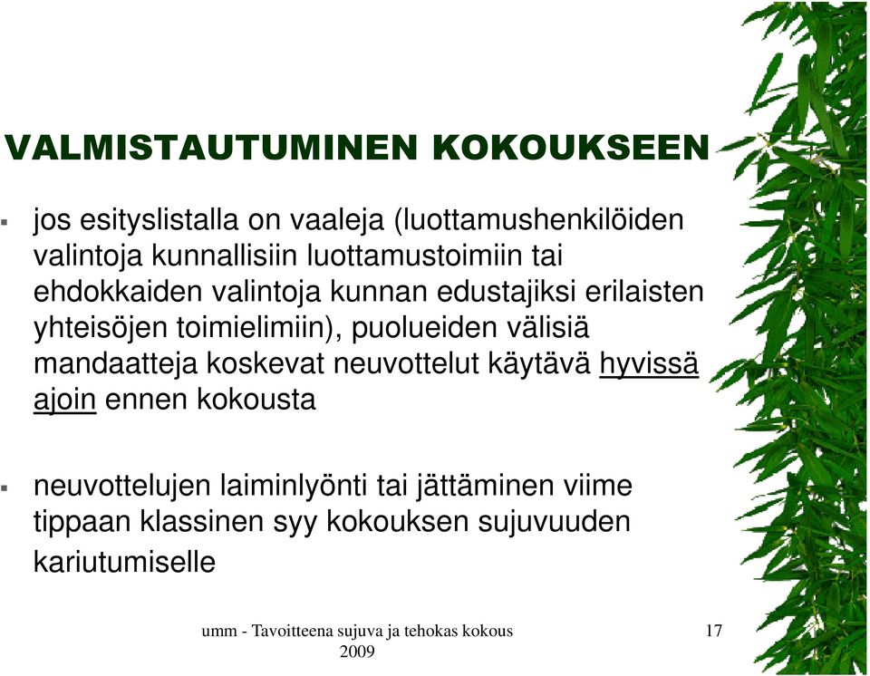 toimielimiin), puolueiden välisiä mandaatteja koskevat neuvottelut käytävä hyvissä ajoin ennen