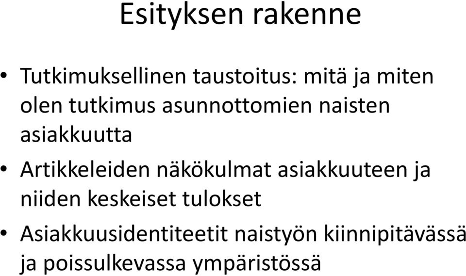 näkökulmat asiakkuuteen ja niiden keskeiset tulokset