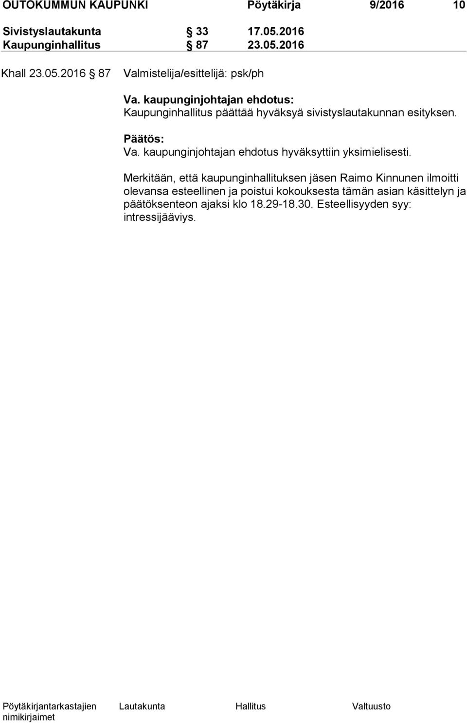 kaupunginjohtajan ehdotus hyväksyttiin yksimielisesti.