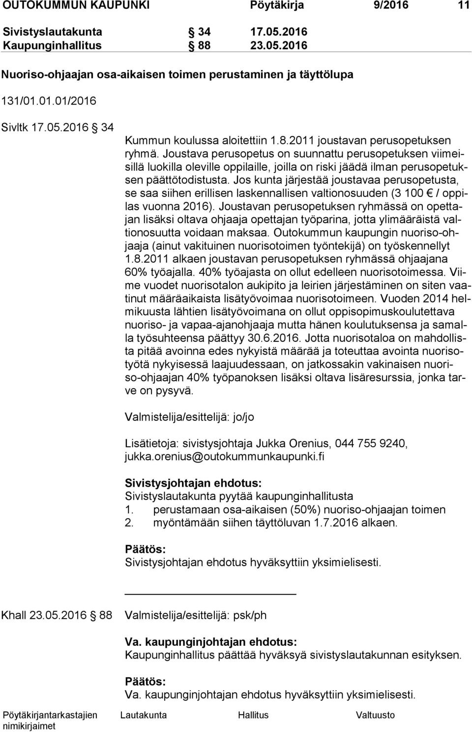 Joustava perusopetus on suunnattu perusopetuksen vii meisil lä luokilla oleville oppilaille, joilla on riski jäädä ilman pe rus ope tuksen päättötodistusta.