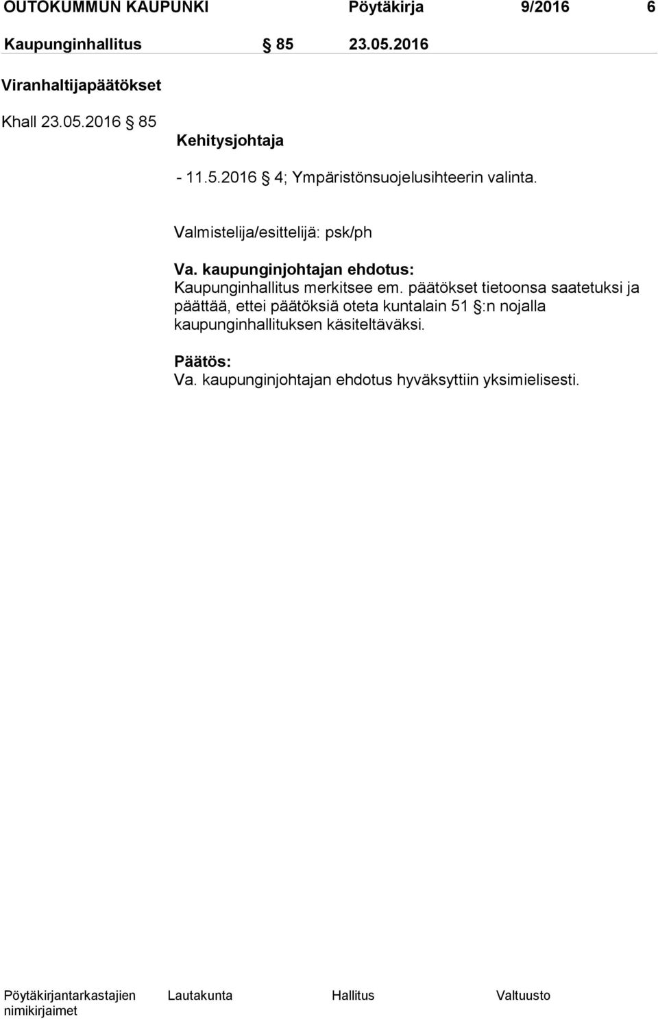 kaupunginjohtajan ehdotus: Kaupunginhallitus merkitsee em.