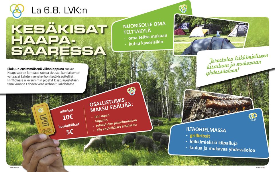 kesäkisaottelijat. Hinttolassa aikaisemmin pidetyt kisat järjestetään tänä vuonna Lahden venekerhon tukikohdassa.