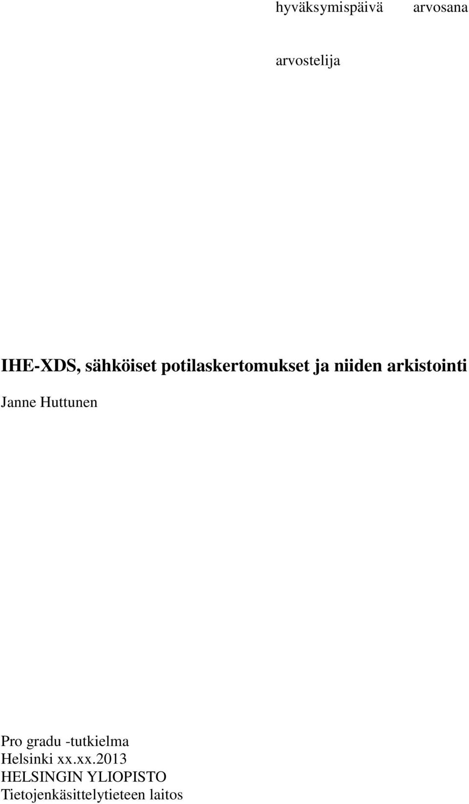 Janne Huttunen Pro gradu -tutkielma Helsinki xx.