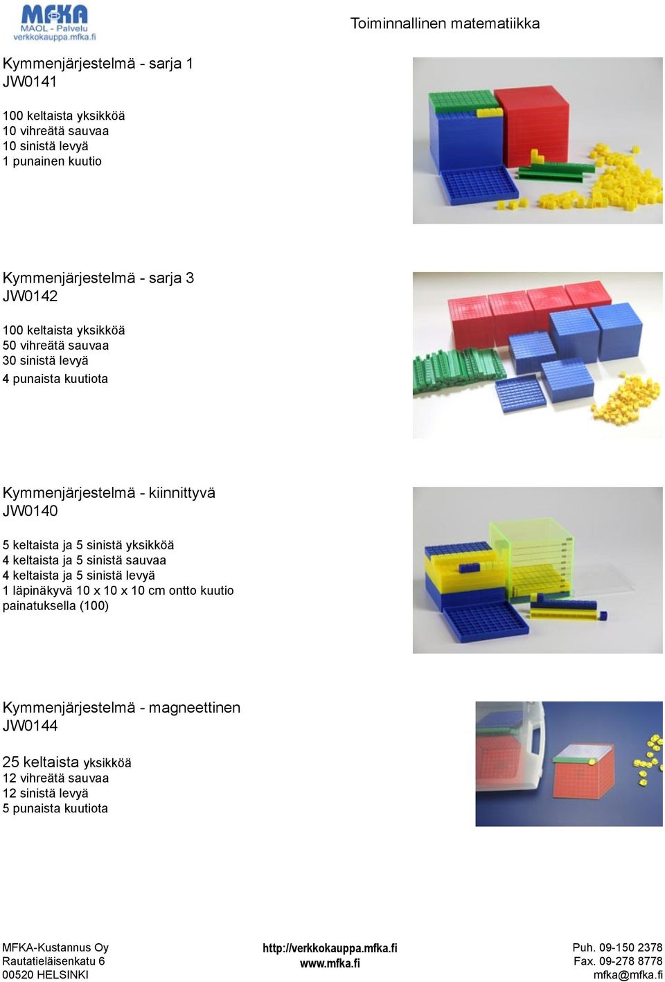 kiinnittyvä JW0140 5 keltaista ja 5 sinistä yksikköä 4 keltaista ja 5 sinistä sauvaa 4 keltaista ja 5 sinistä levyä 1 läpinäkyvä 10 x 10 x 10