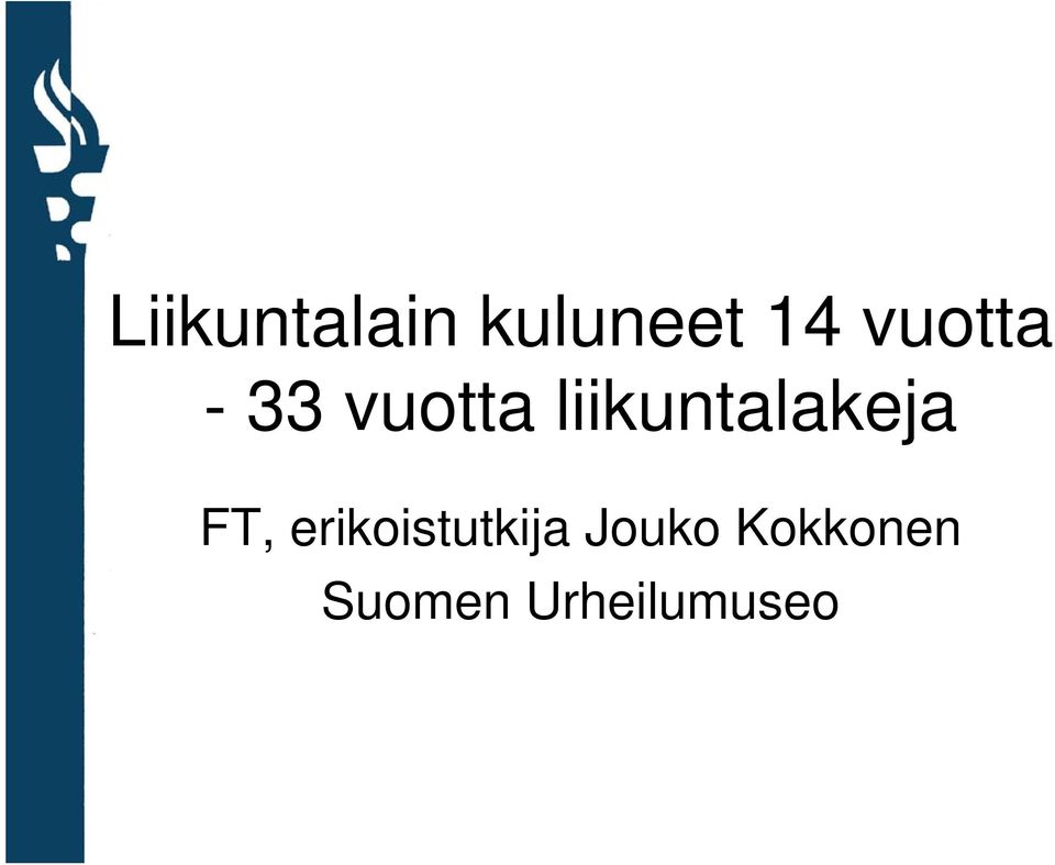 liikuntalakeja FT,