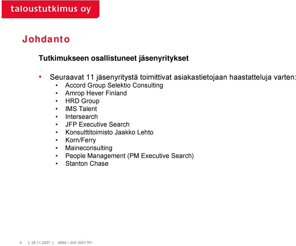 HRD Group IMS Talent Intersearch JFP Executive Search Konsulttitoimisto Jaakko Lehto