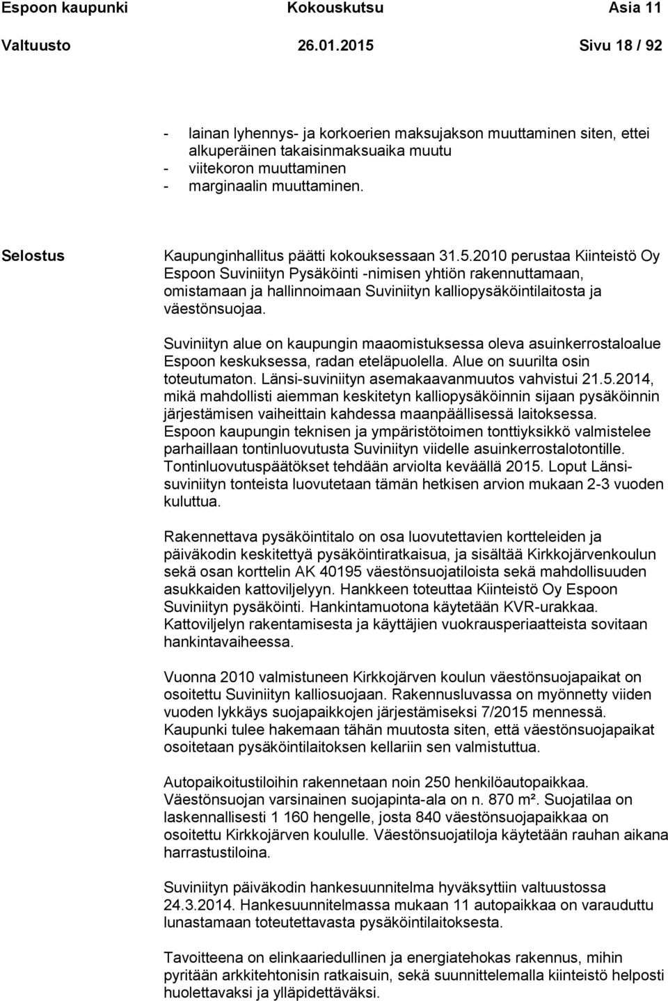 Selostus Kaupunginhallitus päätti kokouksessaan 31.5.