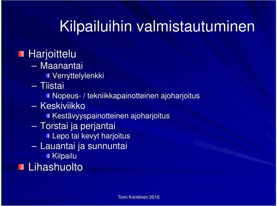 ajoharjoitus Keskiviikko Kestävyyspainotteinen ajoharjoitus