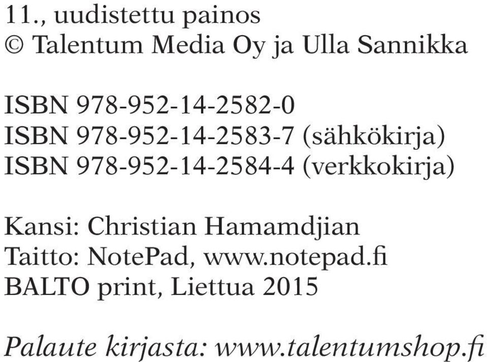 978-952-14-2584-4 (verkkokirja) Kansi: Christian Hamamdjian Taitto: