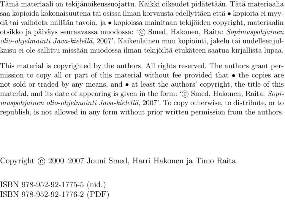 otsikko ja päiväys seuraavassa muodossa: c Smed, Hakonen, Raita: Sopimuspohjainen olio-ohjelmointi Java-kielellä, 2007.