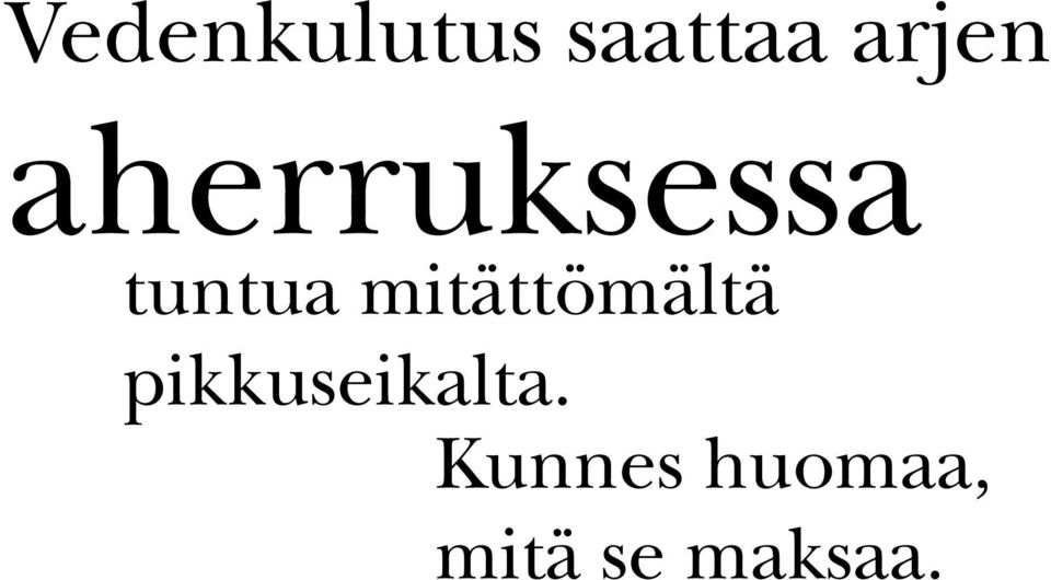 mitättömältä pikkuseikalta.