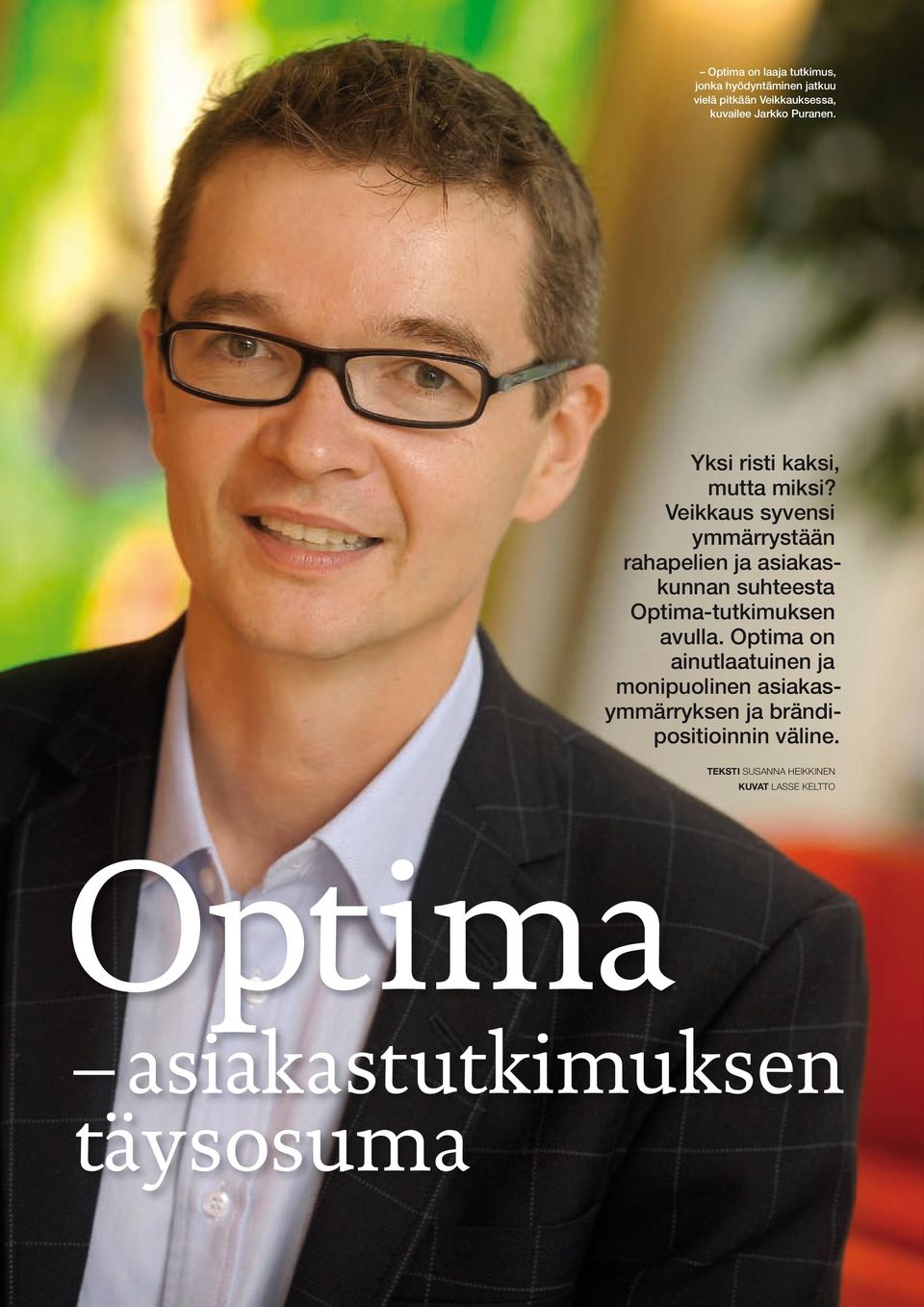 Veikkaus syvensi ymmärrystään raha pelien ja asiakaskunnan suhteesta Optima-tutkimuksen avulla.