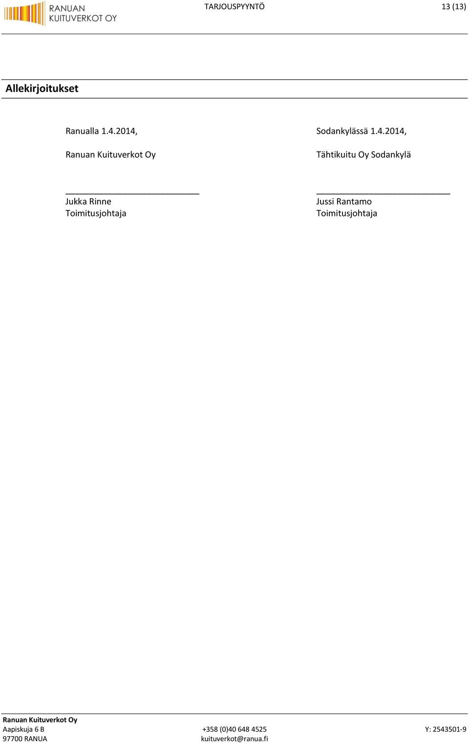 2014, Sodankylässä 1.4.2014, Tähtikuitu