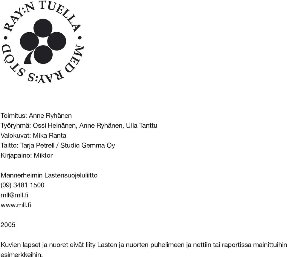 Lastensuojeluliitto (09) 3481 1500 mll@
