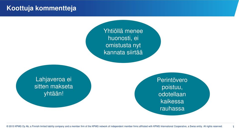 Perintövero poistuu, odotellaan kaikessa rauhassa 2015 KPMG Oy Ab, a Finnish limited