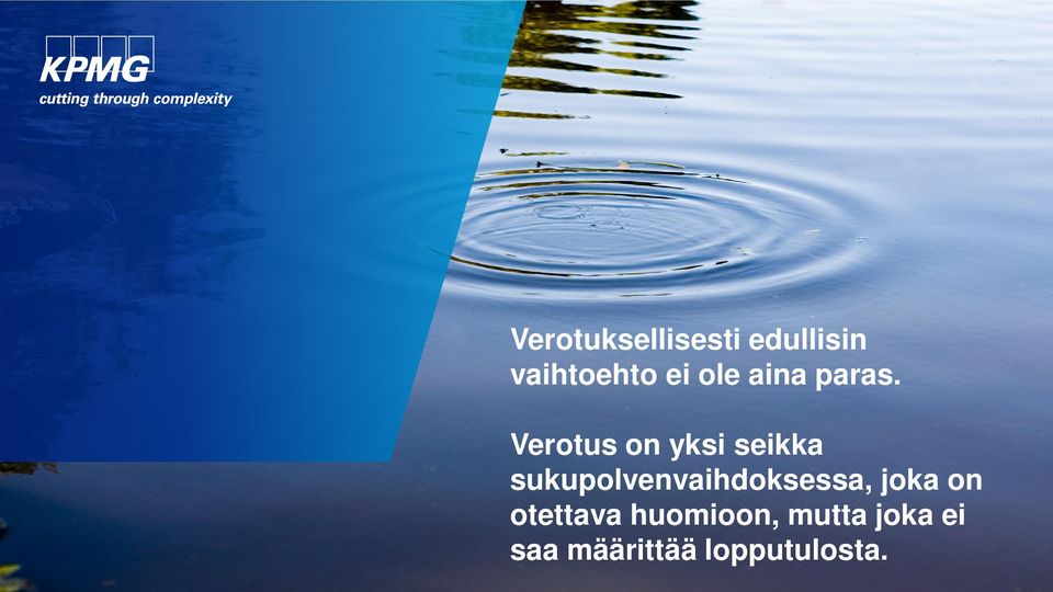 Verotus on yksi seikka