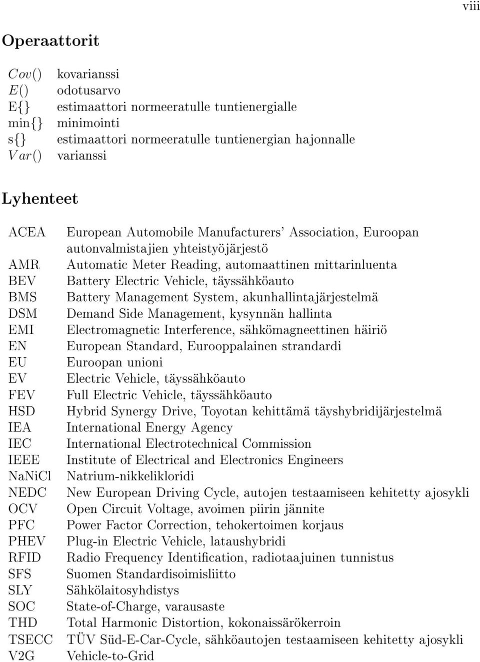 yhteistyöjärjestö Automatic Meter Reading, automaattinen mittarinluenta Battery Electric Vehicle, täyssähköauto Battery Management System, akunhallintajärjestelmä Demand Side Management, kysynnän