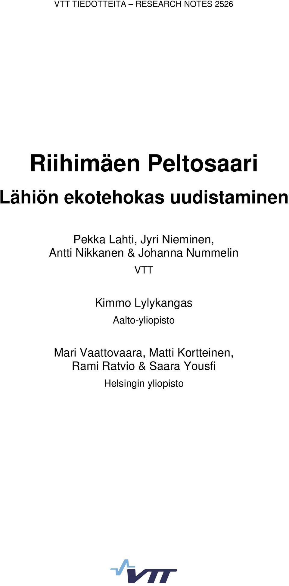 & Johanna Nummelin VTT Kimmo Lylykangas Aalto-yliopisto Mari