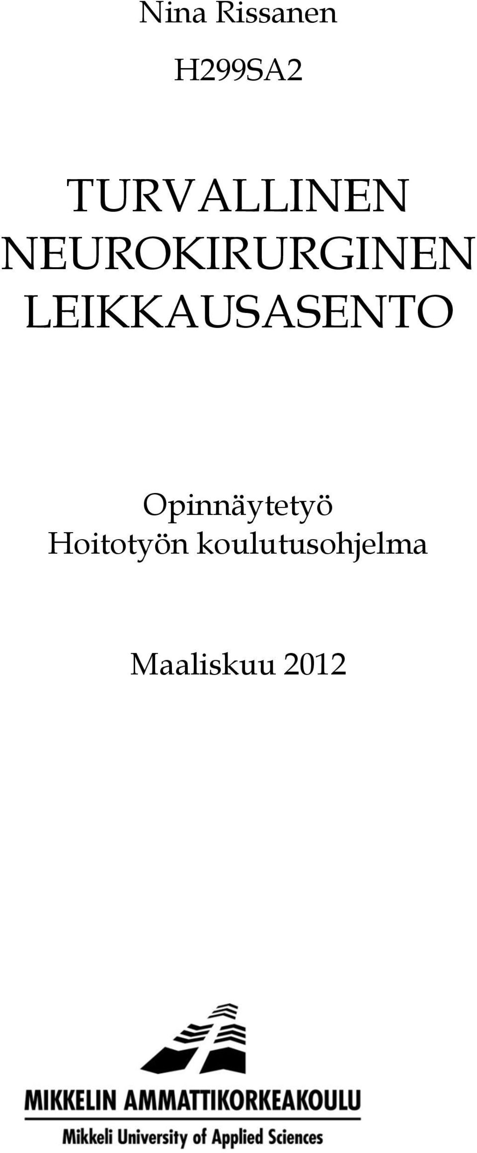 LEIKKAUSASENTO Opinnäytetyö