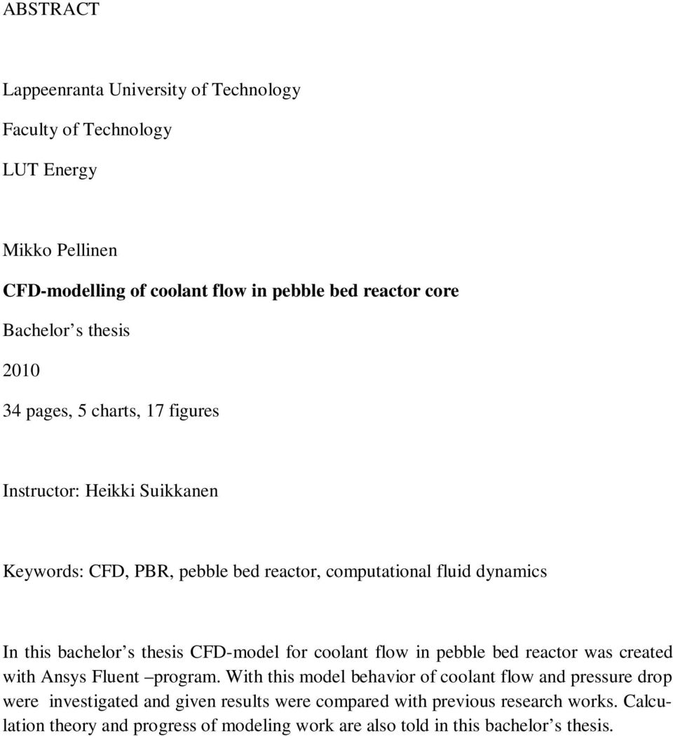 thesis CFD-model for coolant flow in pebble bed reactor was created with Ansys Fluent program.