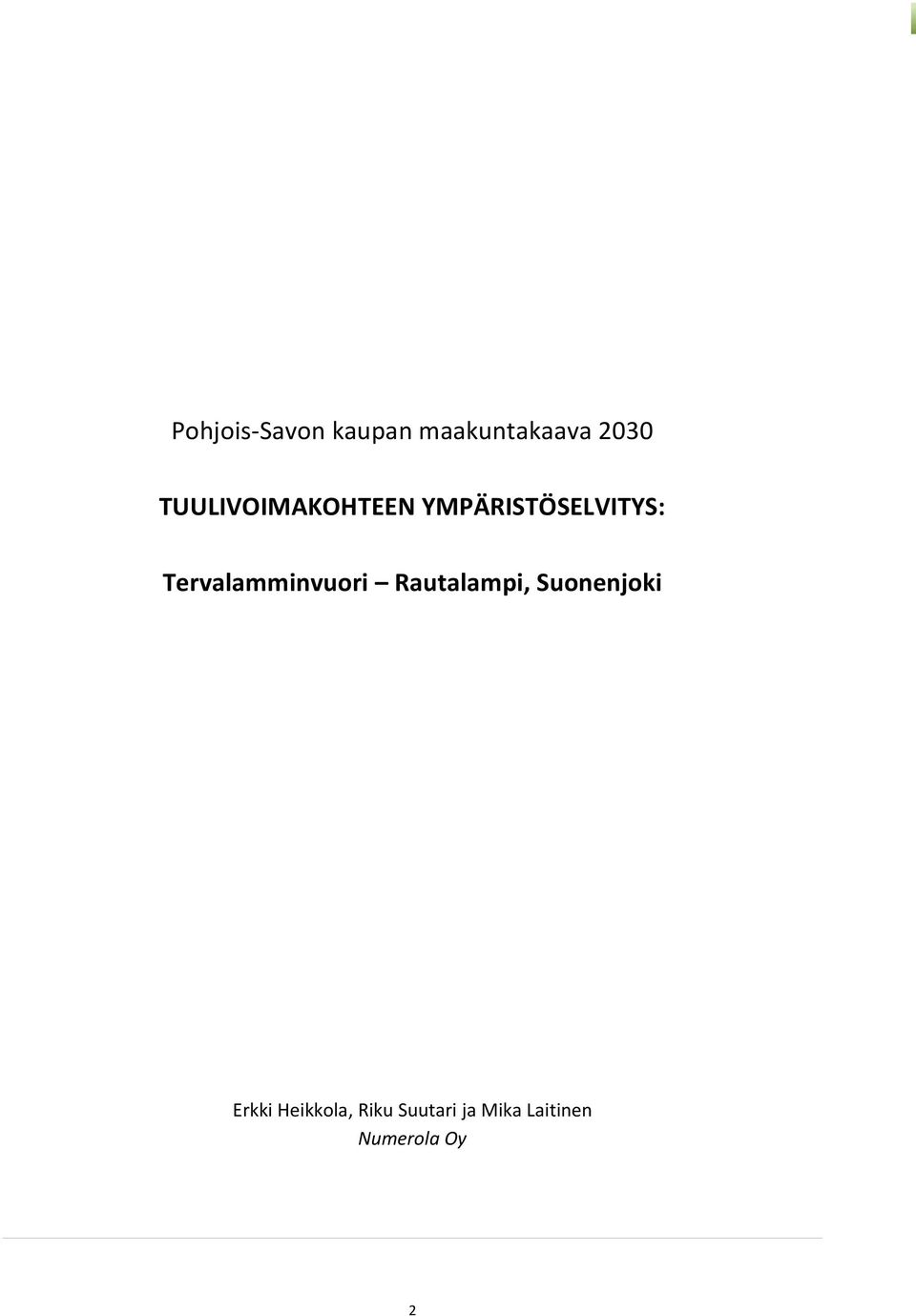 Tervalamminvuori Rautalampi, Suonenjoki