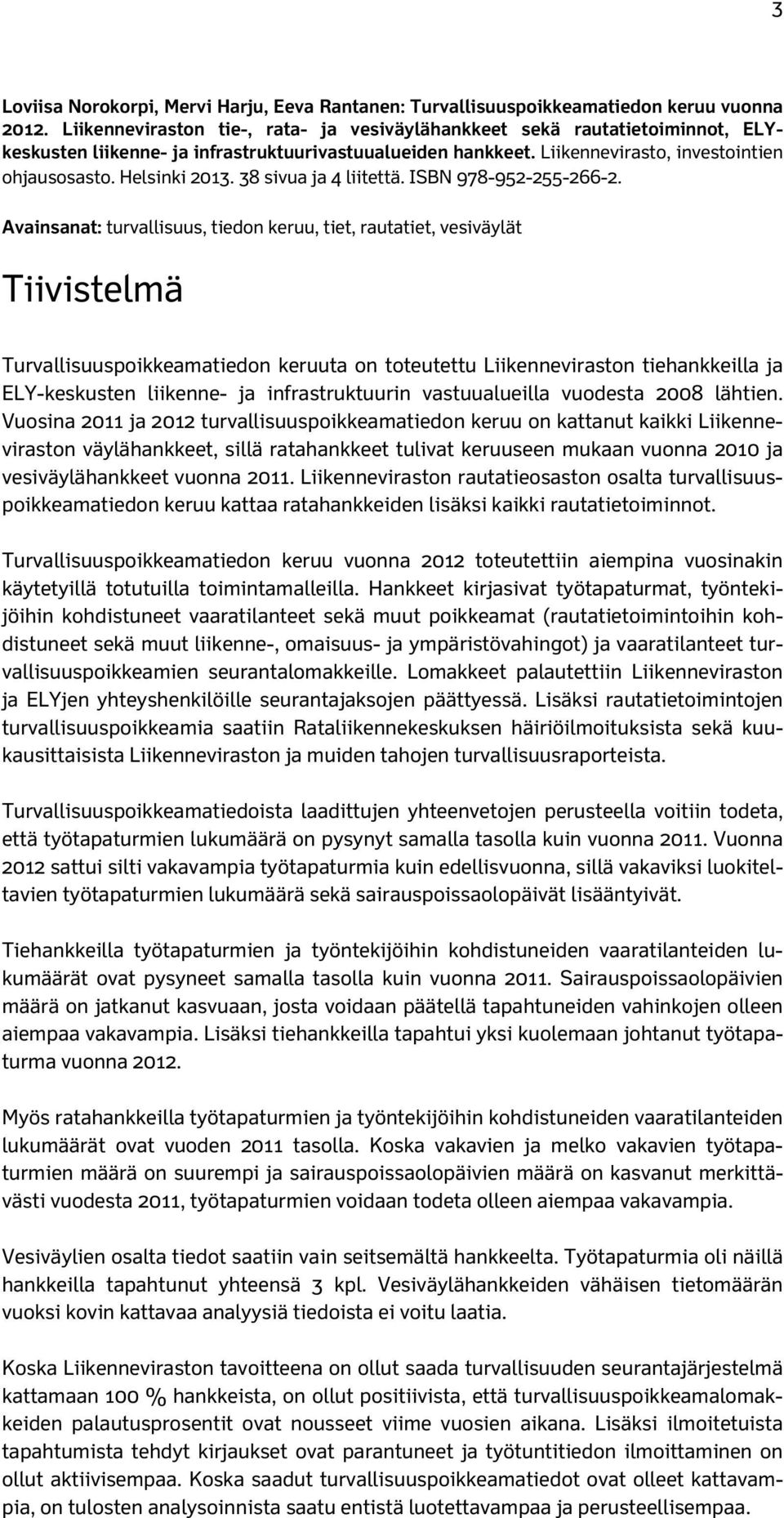 38 sivua ja 4 liitettä. ISBN 978-952-255-266-2.