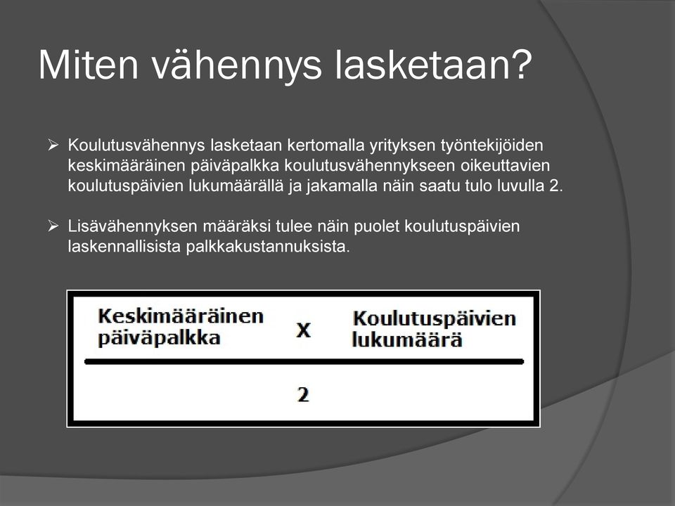 päiväpalkka koulutusvähennykseen oikeuttavien koulutuspäivien lukumäärällä ja