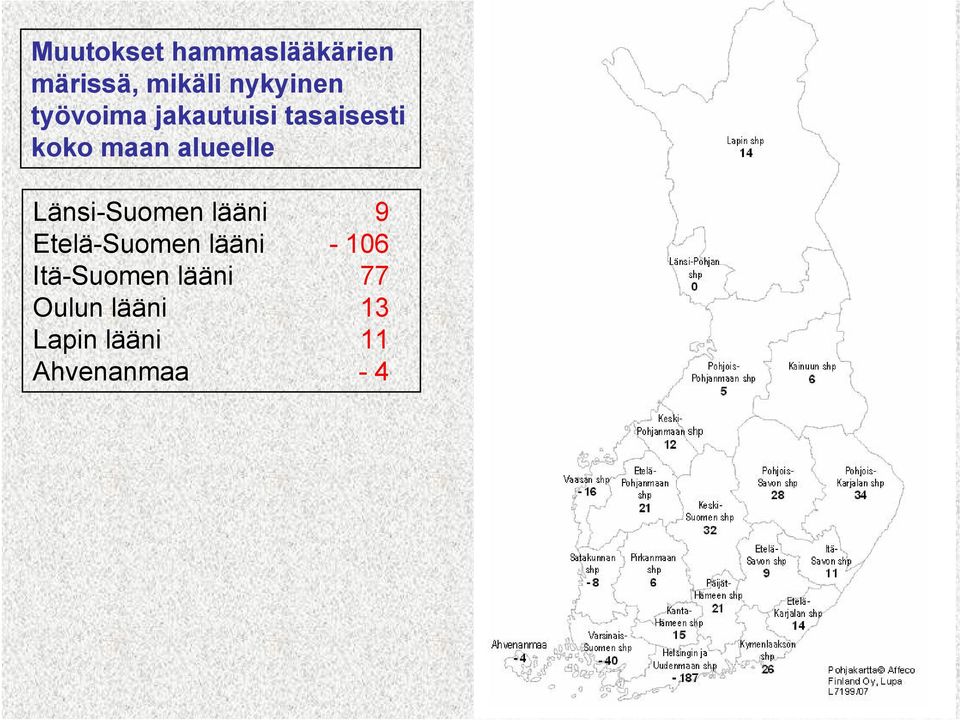 Länsi-Suomen lääni 9 Etelä-Suomen lääni - 106