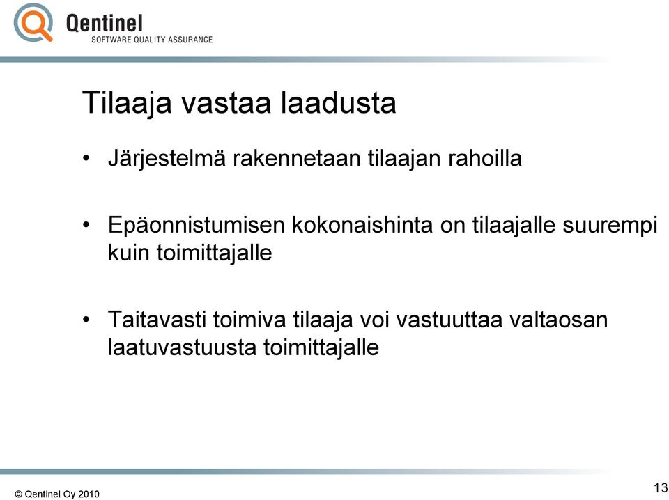 tilaajalle suurempi kuin toimittajalle Taitavasti