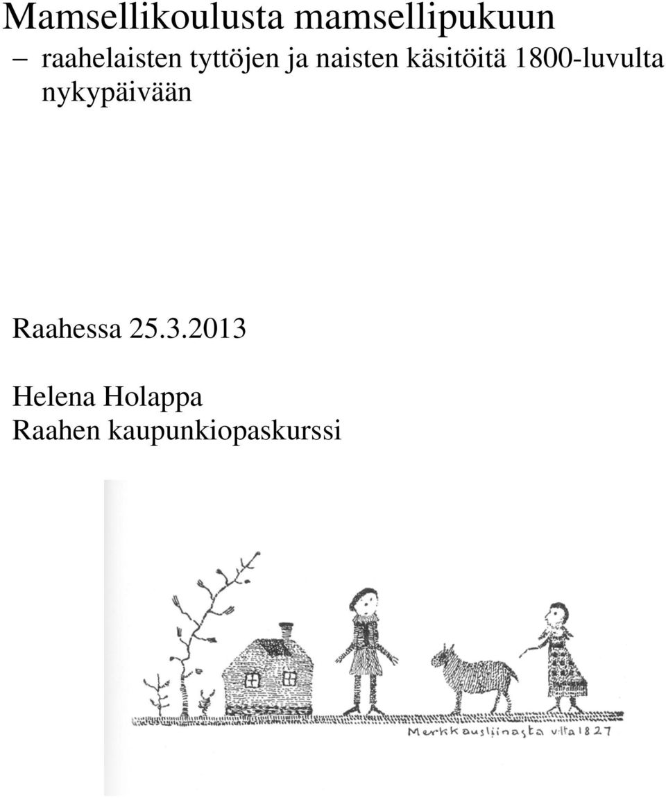 käsitöitä 1800-luvulta nykypäivään