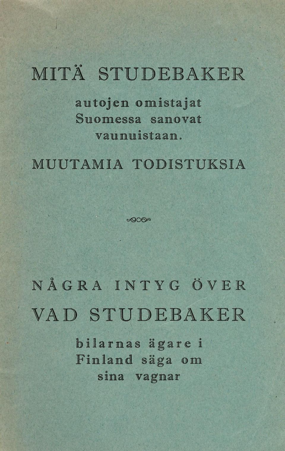 MUUTAMIA TODISTUKSIA NÅGRA INTYG ÖVER