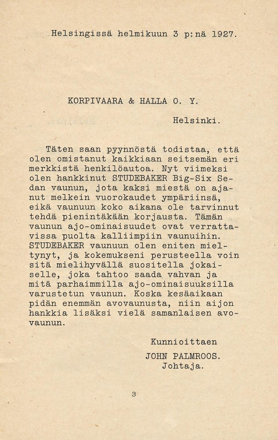 Tämän vaunun ajo-ominaisuudet ovat verrattavissa puolta kalliimpiin vaunuihin.