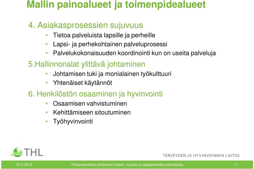 Palvelukokonaisuuden koordinointi kun on useita palveluja 5.