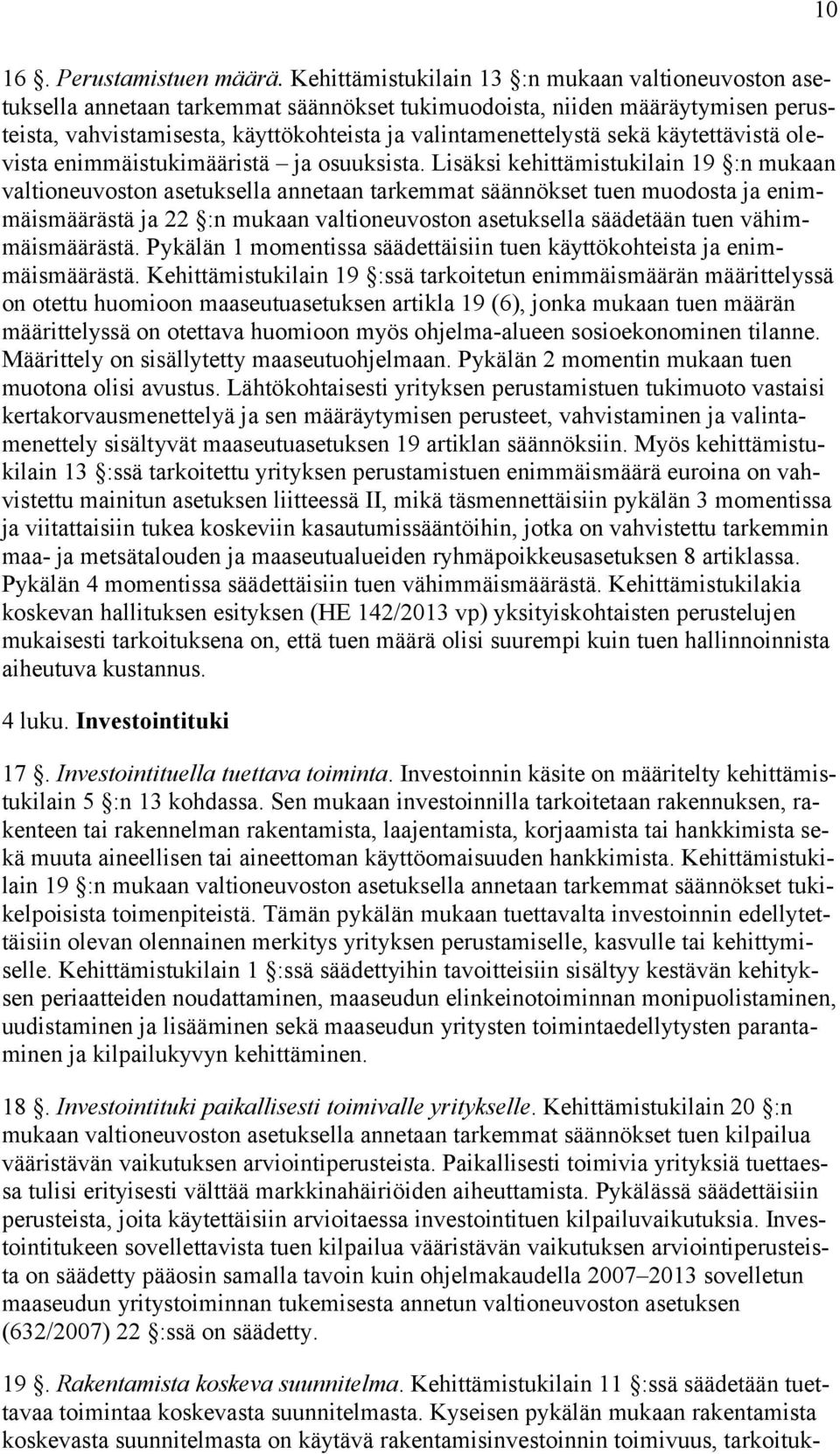 käytettävistä olevista enimmäistukimääristä ja osuuksista.