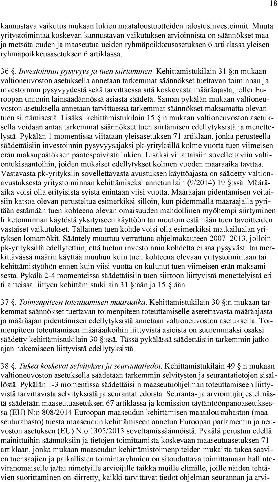 artiklassa. 36. Investoinnin pysyvyys ja tuen siirtäminen.