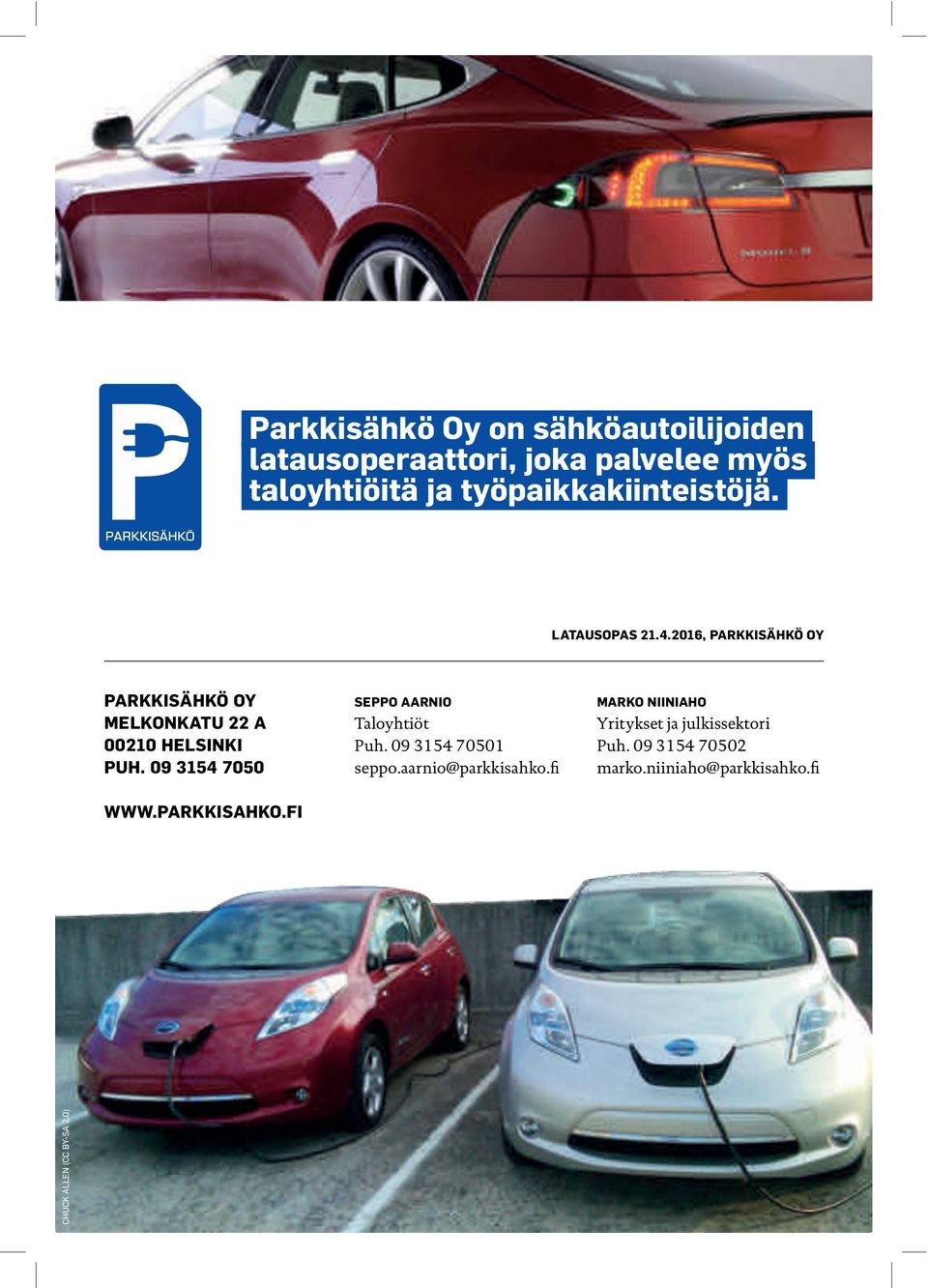 2016, PARKKISÄHKÖ OY PARKKISÄHKÖ OY MELKONKATU 22 A 00210 HELSINKI PUH. 09 3154 7050 WWW.PARKKISAHKO.